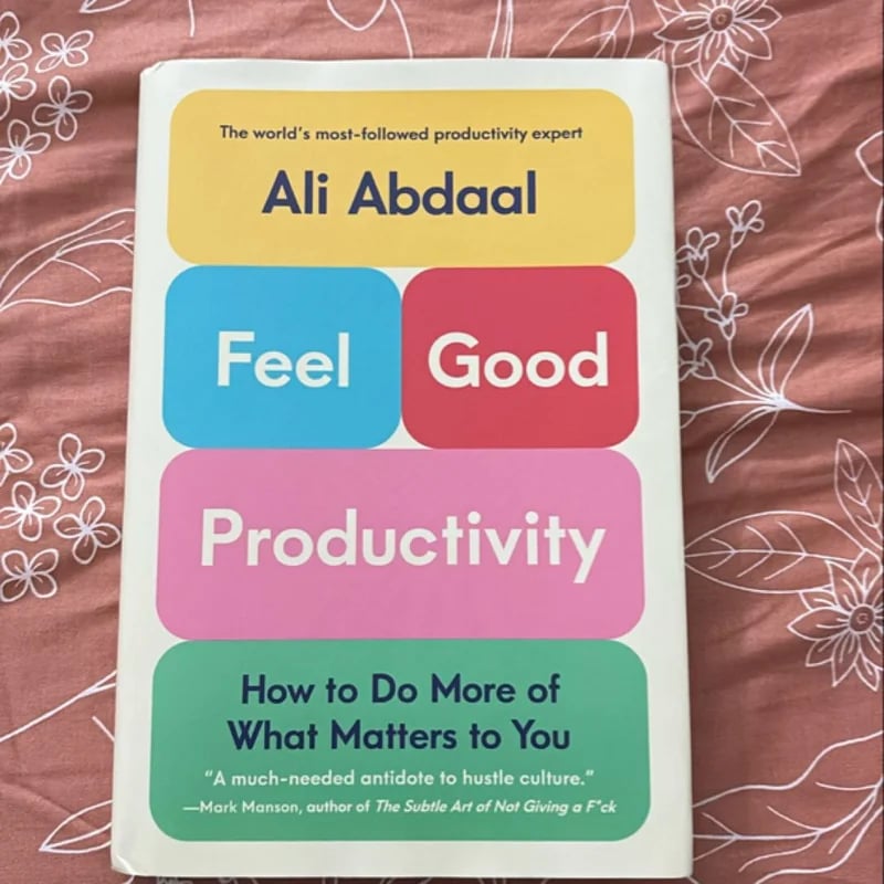 Feel-Good Productivity by Ali Abdaal